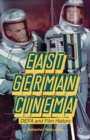 East German Cinema : DEFA and Film History - Book