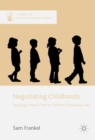 Negotiating Childhoods : Applying a Moral Filter to Children’s Everyday Lives - Book