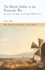 The British Soldier in the Peninsular War : Encounters with Spain and Portugal, 1808-1814 - eBook