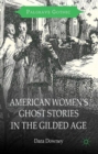 American Women's Ghost Stories in the Gilded Age - Book