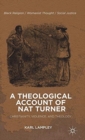 A Theological Account of Nat Turner : Christianity, Violence, and Theology - Book