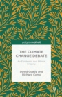 The Climate Change Debate : An Epistemic and Ethical Enquiry - eBook