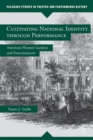 Cultivating National Identity through Performance : American Pleasure Gardens and Entertainment - Book