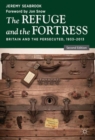 The Refuge and the Fortress : Britain and the Persecuted 1933 - 2013 - Book