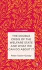 The Double Crisis of the Welfare State and What We Can Do About It - Book