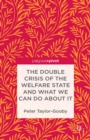 The Double Crisis of the Welfare State and What We Can Do About it - eBook