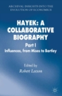 Hayek: A Collaborative Biography : Part 1 Influences from Mises to Bartley - eBook