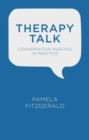 Therapy Talk : Conversation Analysis in Practice - Book