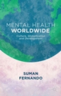 Mental Health Worldwide : Culture, Globalization and Development - Book