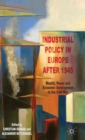 Industrial Policy in Europe after 1945 : Wealth, Power and Economic Development in the Cold War - Book