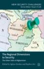 The Regional Dimensions to Security : Other Sides of Afghanistan - Book