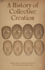 A History of Collective Creation - Book