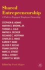 Shared Entrepreneurship : A Path to Engaged Employee Ownership - Book