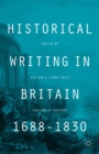Historical Writing in Britain, 1688-1830 : Visions of History - eBook