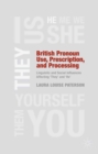 British Pronoun Use, Prescription, and Processing : Linguistic and Social Influences Affecting 'They' and 'He' - eBook