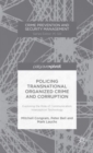 Policing Transnational Organized Crime and Corruption : Exploring the Role of Communication Interception Technology - Book
