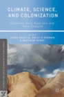Climate, Science, and Colonization : Histories from Australia and New Zealand - Book