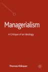 Managerialism : A Critique of an Ideology - eBook