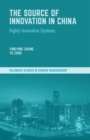 The Source of Innovation in China : Highly Innovative Systems - Book