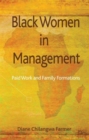 Black Women in Management : Paid Work and Family Formations - Book