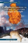 A Non-Philosophical Theory of Nature : Ecologies of Thought - Book