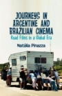 Journeys in Argentine and Brazilian Cinema : Road Films in a Global Era - Book