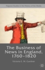 The Business of News in England, 1760-1820 - eBook