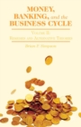Money, Banking, and the Business Cycle : Volume II: Remedies and Alternative Theories - eBook