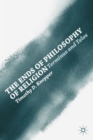 The Ends of Philosophy of Religion : Terminus and Telos - Book