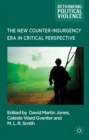 The New Counter-Insurgency Era in Critical Perspective - Book