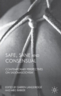 Safe, Sane and Consensual : Contemporary Perspectives on Sadomasochism - Book