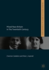 Mixed Race Britain in The Twentieth Century - Book