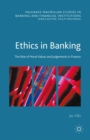Ethics in Banking : The Role of Moral Values and Judgements in Finance - eBook