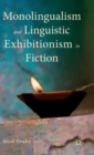 Monolingualism and Linguistic Exhibitionism in Fiction - Book