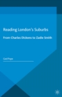 Reading London's Suburbs : From Charles Dickens to Zadie Smith - G. Pope