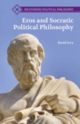 Eros and Socratic Political Philosophy - eBook
