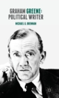 Graham Greene: Political Writer - Book