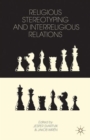 Religious Stereotyping and Interreligious Relations - Book
