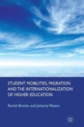 Student Mobilities, Migration and the Internationalization of Higher Education - Book