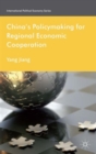 China's Policymaking for Regional Economic Cooperation - Book