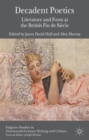 Decadent Poetics : Literature and Form at the British Fin de Siecle - Book