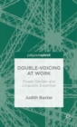 Double-voicing at Work : Power, Gender and Linguistic Expertise - Book