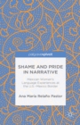 Shame and Pride in Narrative : Mexican Women's Language Experiences at the U.S.-Mexico Border - eBook