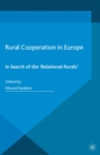 Rural Cooperation in Europe : In Search of the 'Relational Rurals' - eBook
