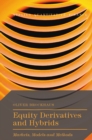 Equity Derivatives and Hybrids : Markets, Models and Methods - eBook