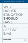 Why Higher Education Should Have a Leftist Bias - Book