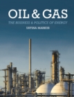 Oil and Gas : The Business and Politics of Energy - Book