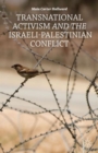 Transnational Activism and the Israeli-Palestinian Conflict - Book