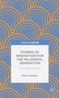 Stories of Innovation for the Millennial Generation: The Lynceus Long View - Book