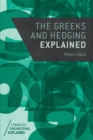 The Greeks and Hedging Explained - Book